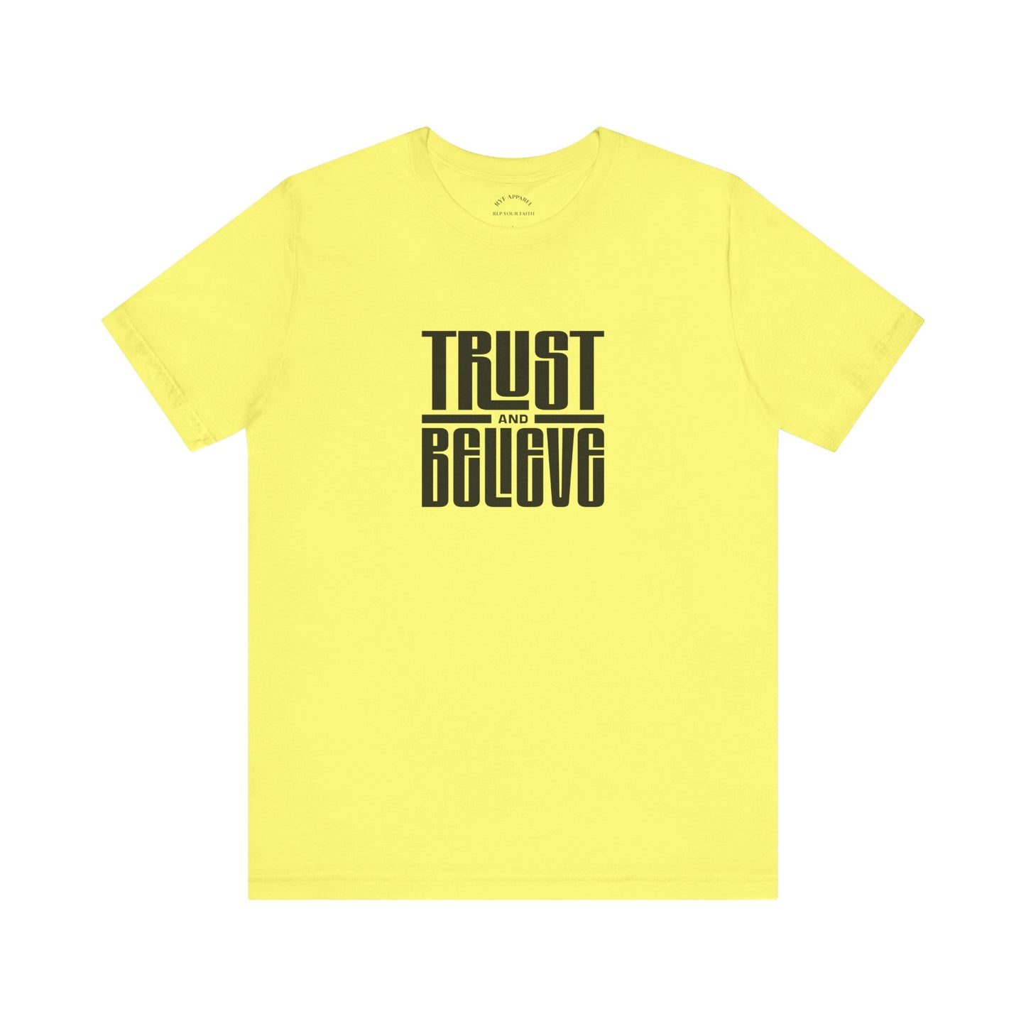Trust and Believe T-Shirt