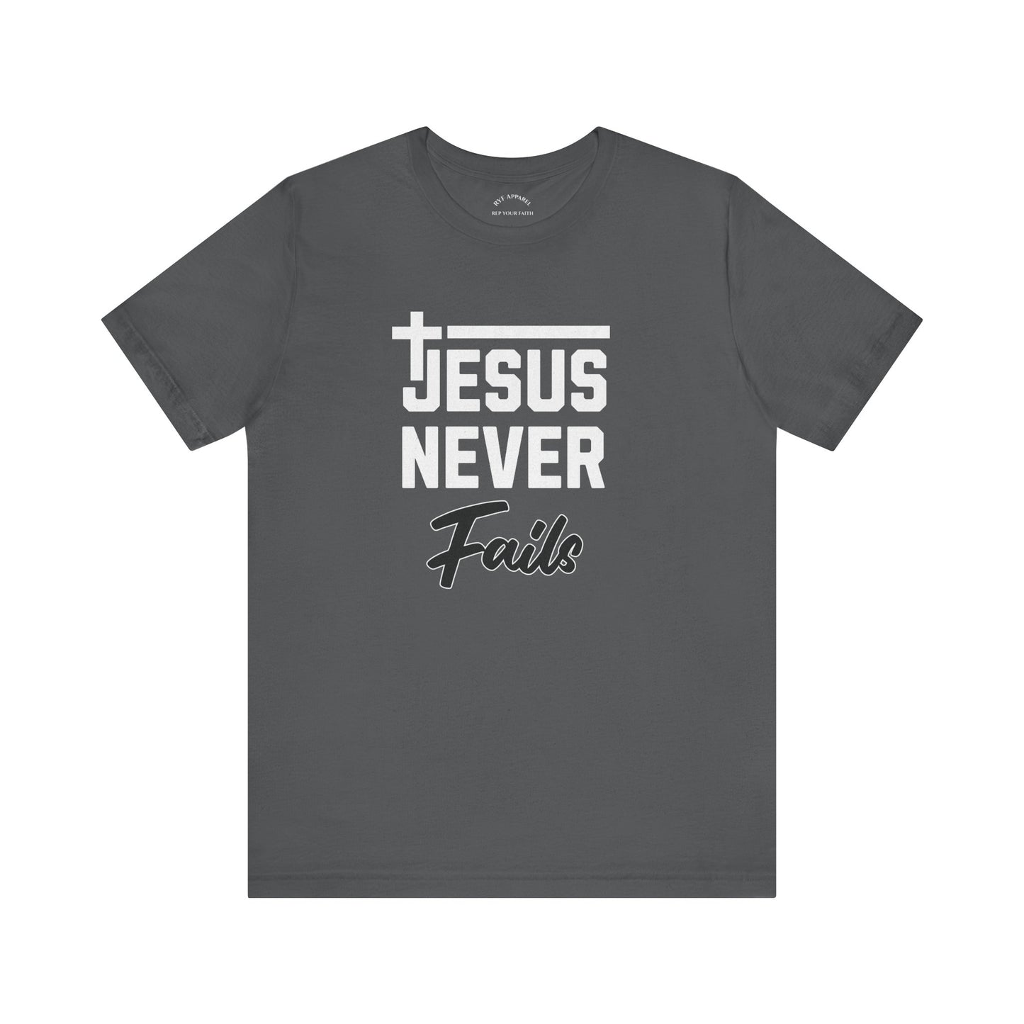 Jesus Never Fails T-Shirt
