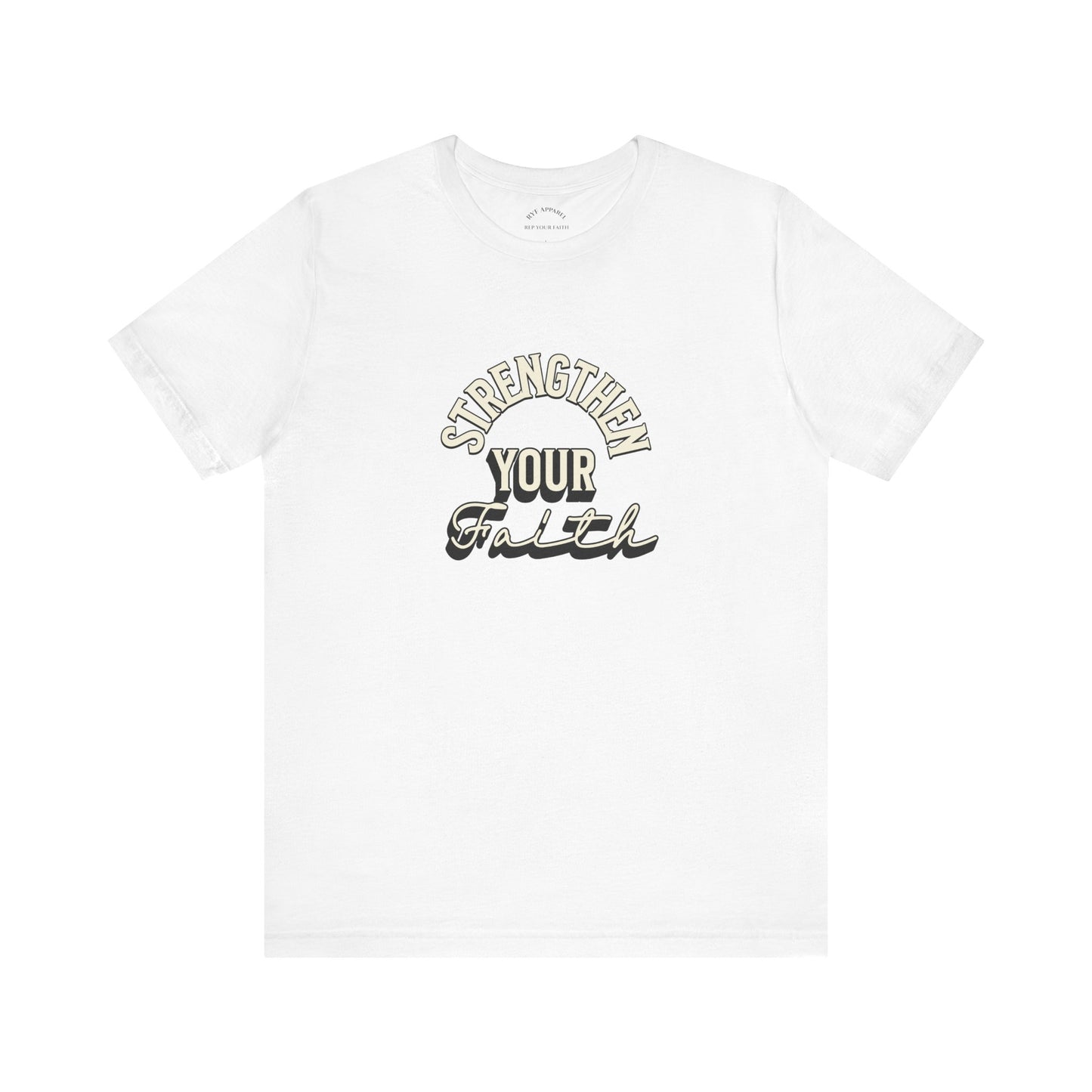Strengthen Your Faith T-Shirt