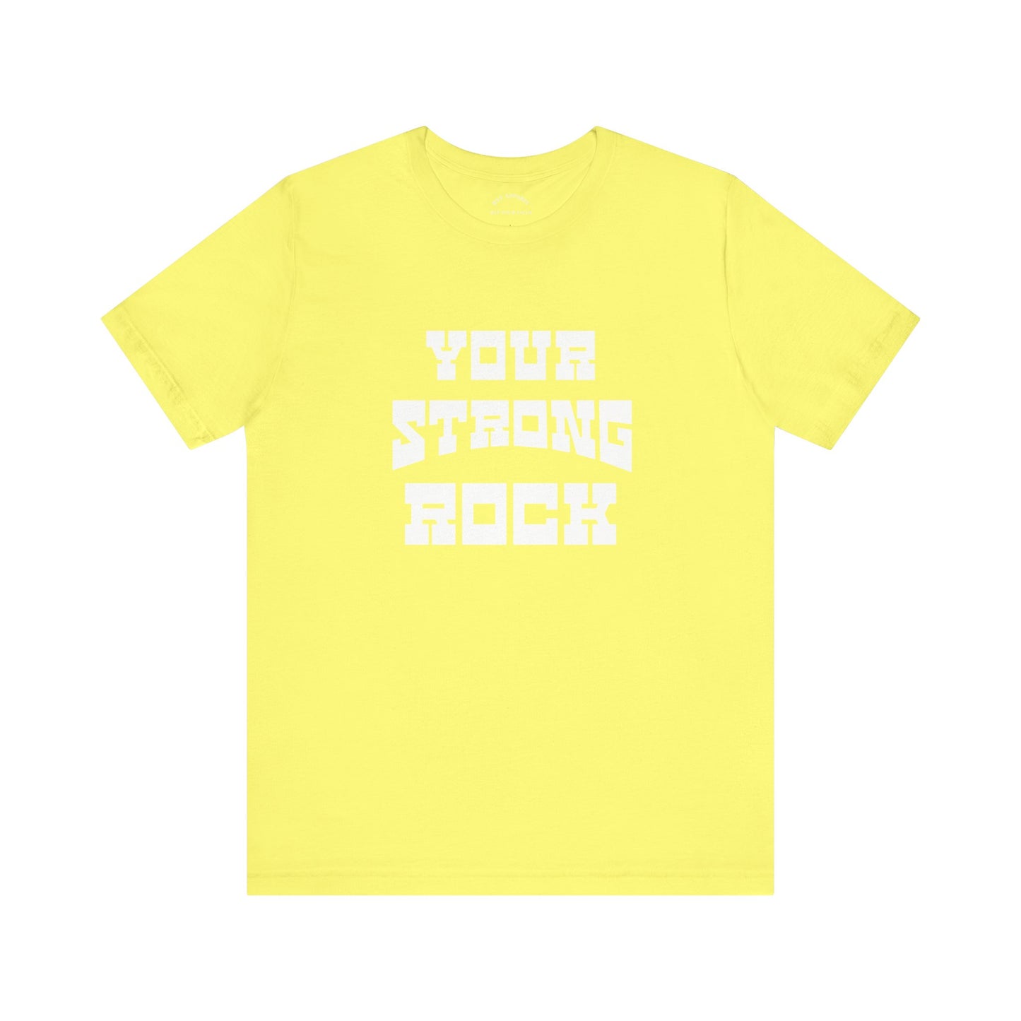 Your Strong Rock T-Shirt