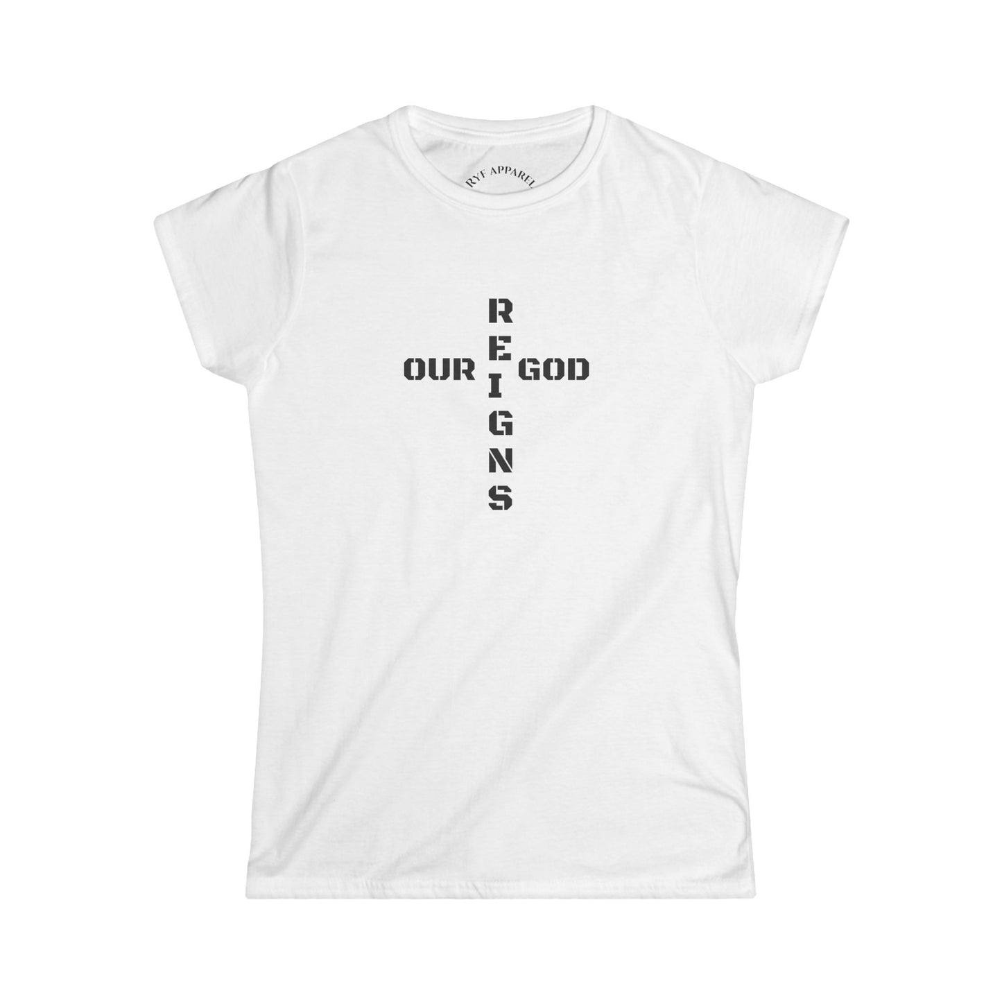Our GOD Reigns Woman's T-Shirt