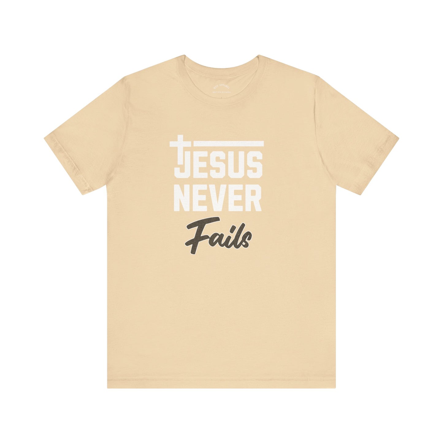Jesus Never Fails T-Shirt
