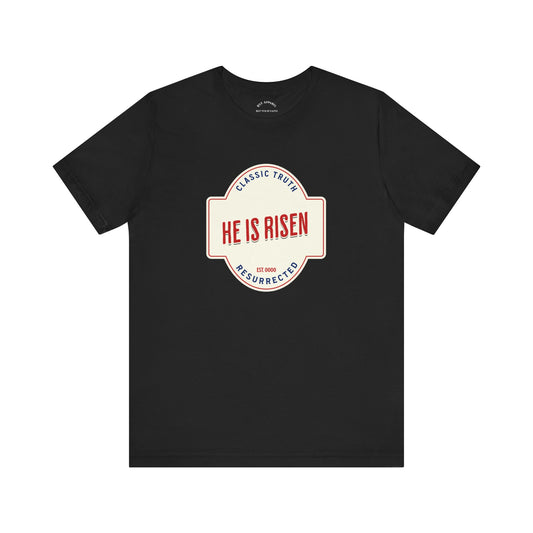 He is Risen T-Shirt