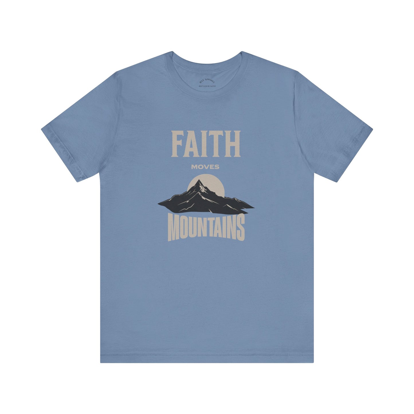 Faith Moves Mountains T-Shirt