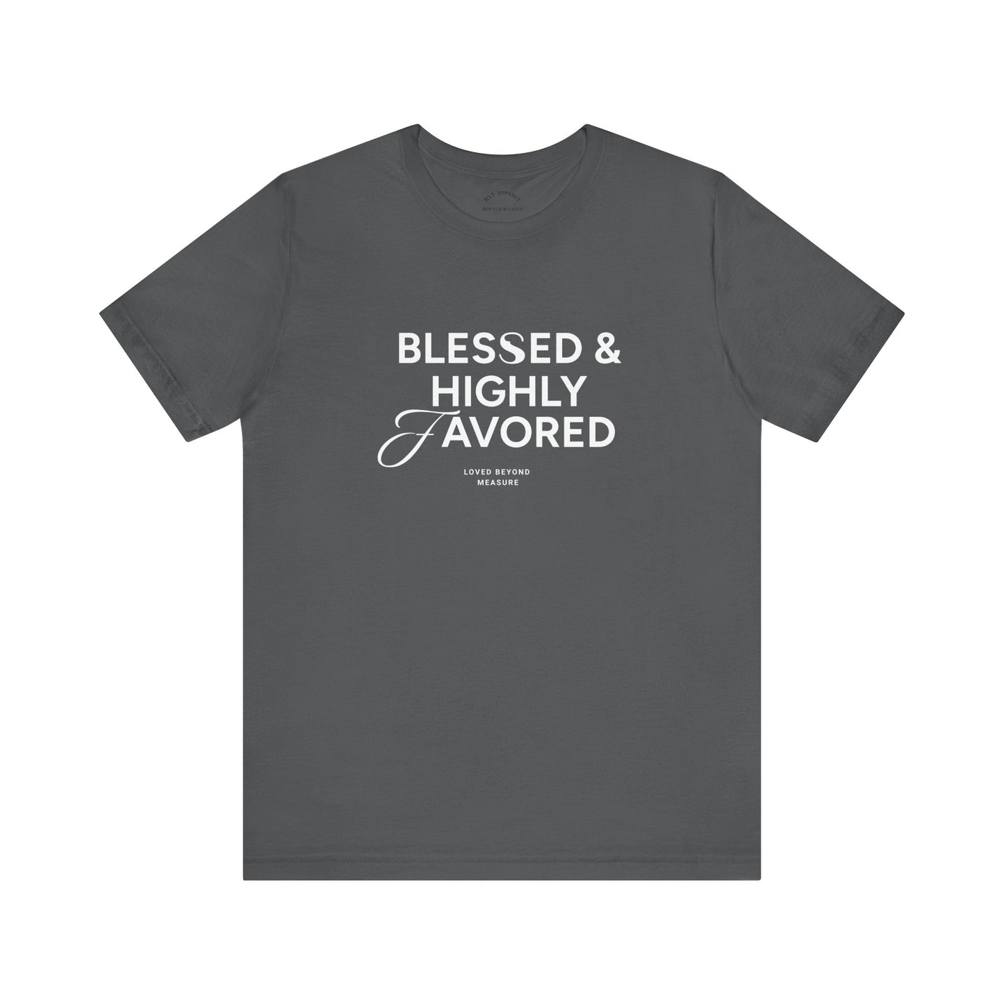Blessed and Highly Favored T-Shirt