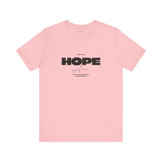 Keep Your Hope Alive T-Shirt