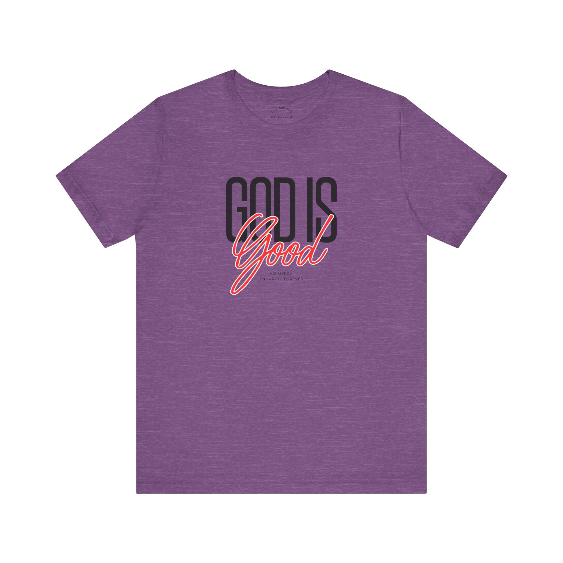 GOD is Good T Shirt