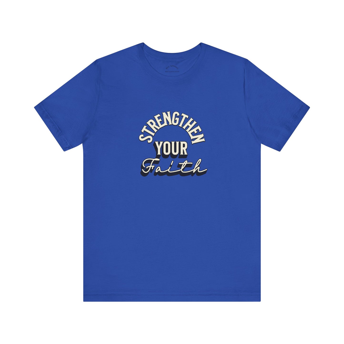 Strengthen Your Faith T-Shirt