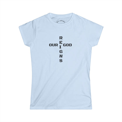 Our GOD Reigns Woman's T-Shirt