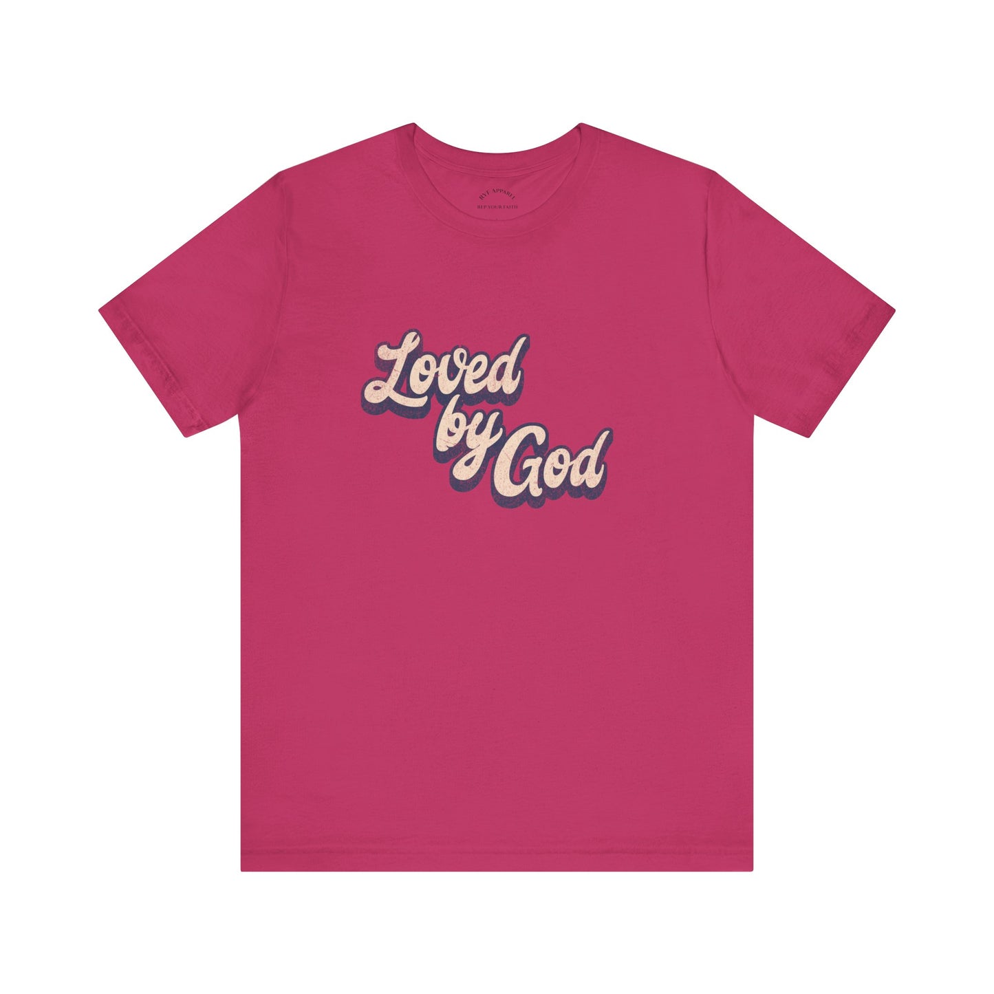 Loved by GOD T-Shirt