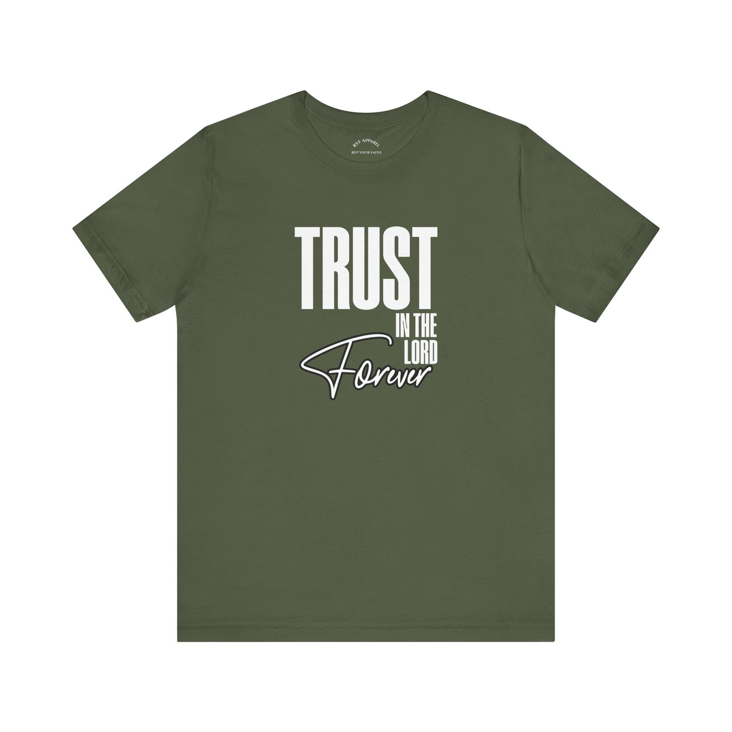 Trust In The Lord Forever T-Shirt