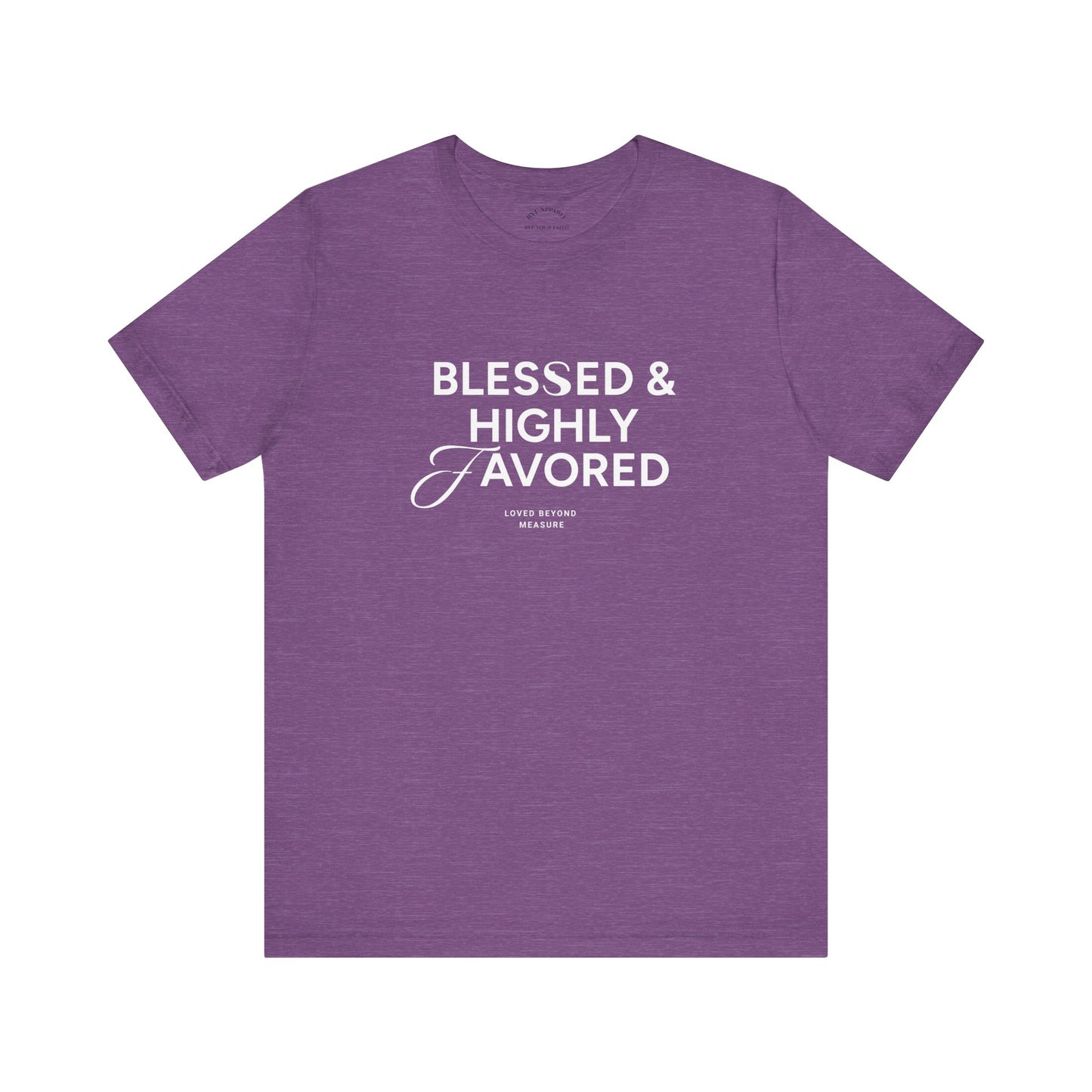 Blessed and Highly Favored T-Shirt