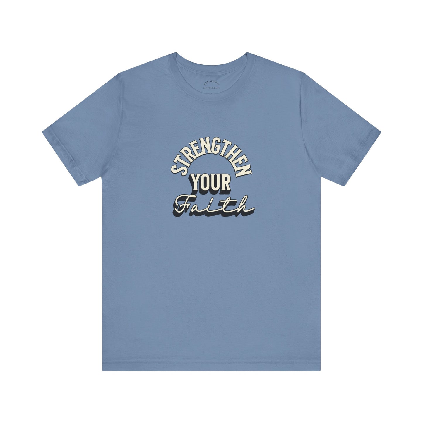 Strengthen Your Faith T-Shirt