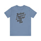 Believe GOD is Always with You T-Shirt