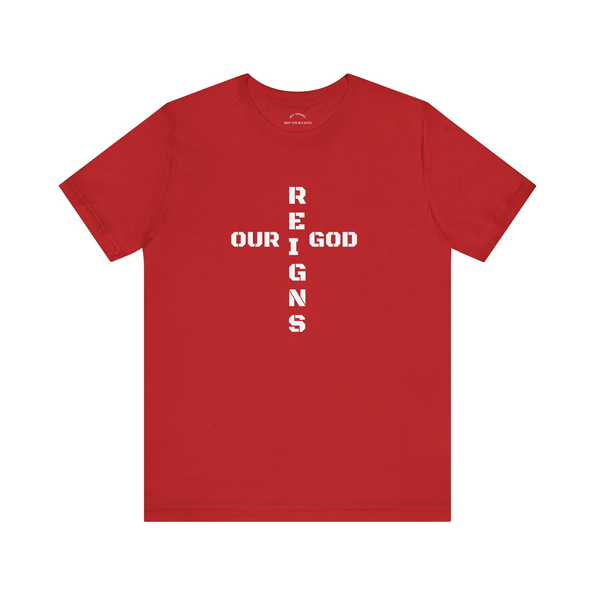 Our GOD Reigns T-Shirt