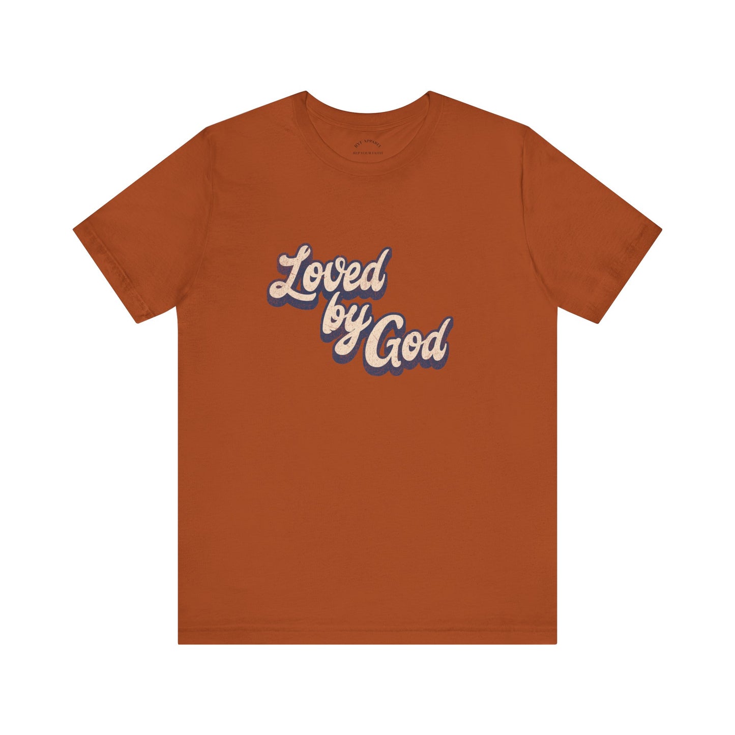 Loved by GOD T-Shirt
