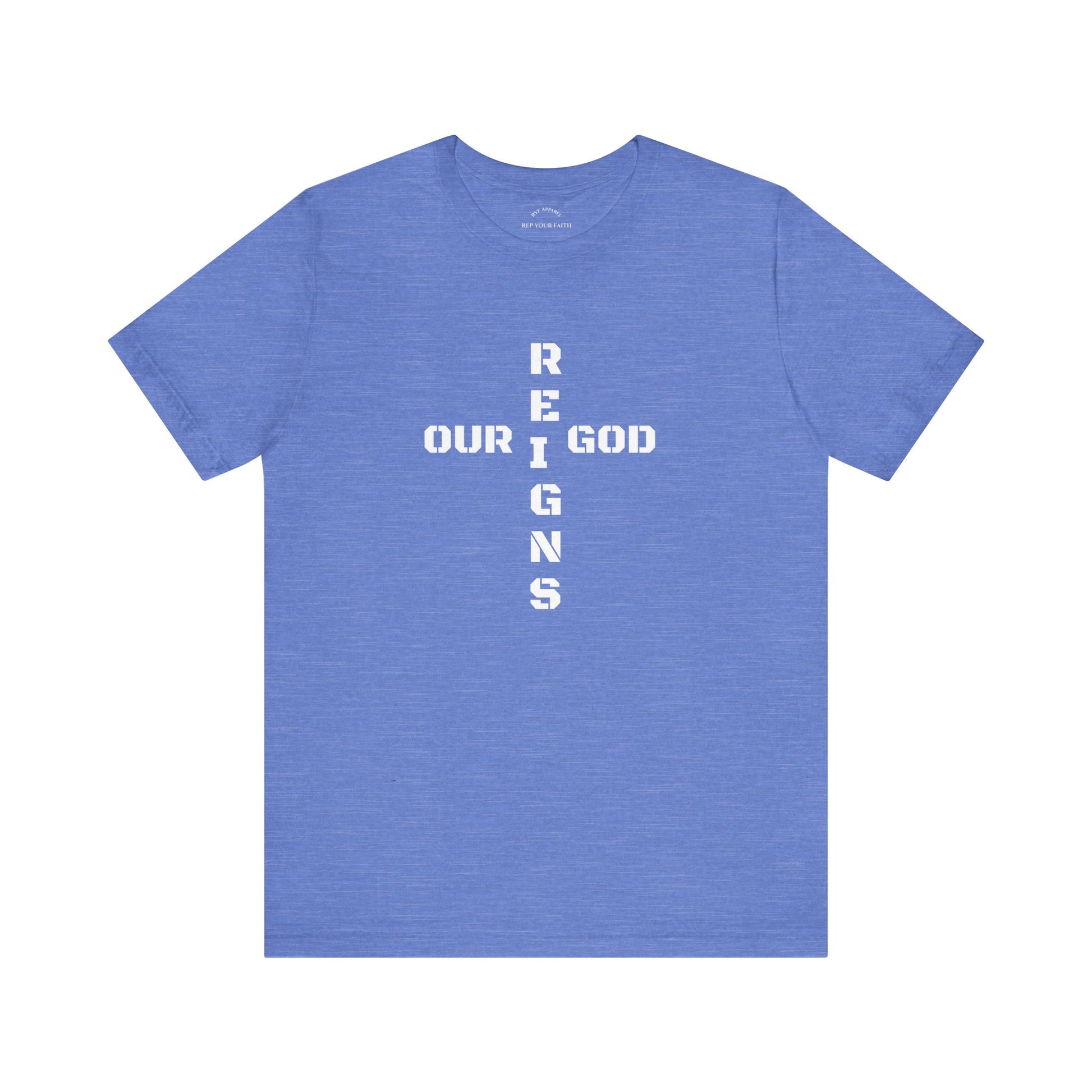 Our GOD Reigns T-Shirt