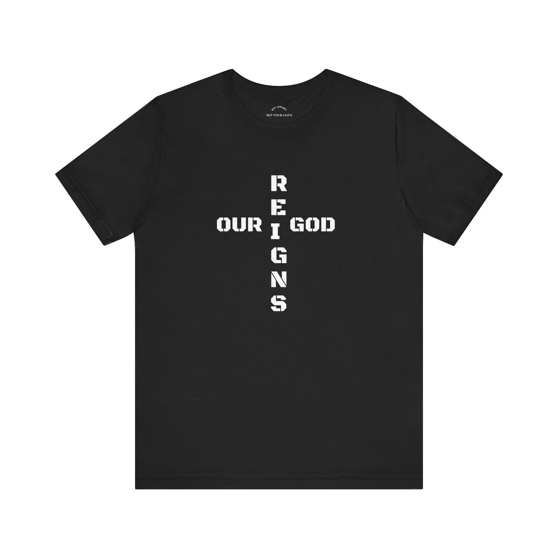 Our GOD Reigns T-Shirt