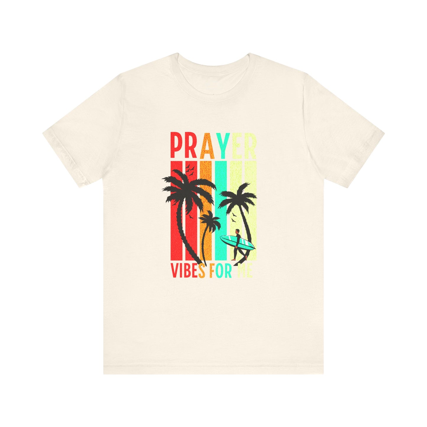 Prayer Vibes For Me T-Shirt
