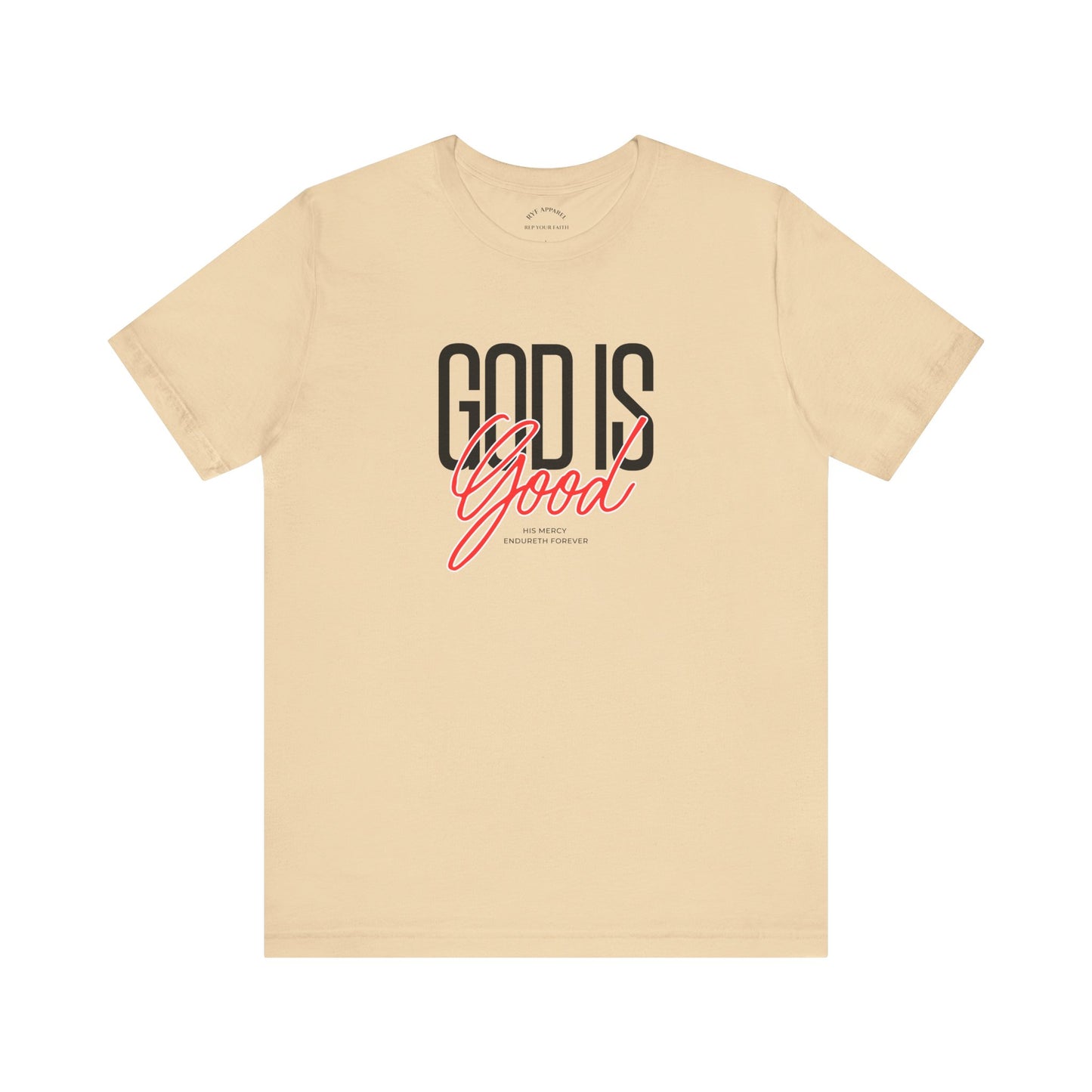GOD is Good T Shirt