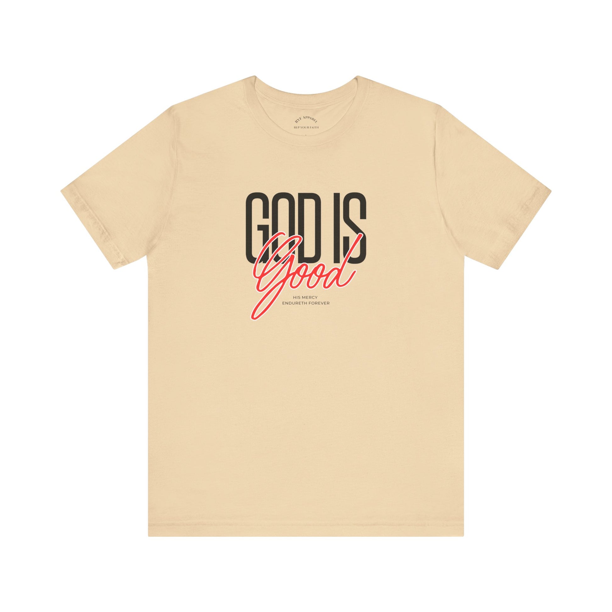 GOD is Good T Shirt