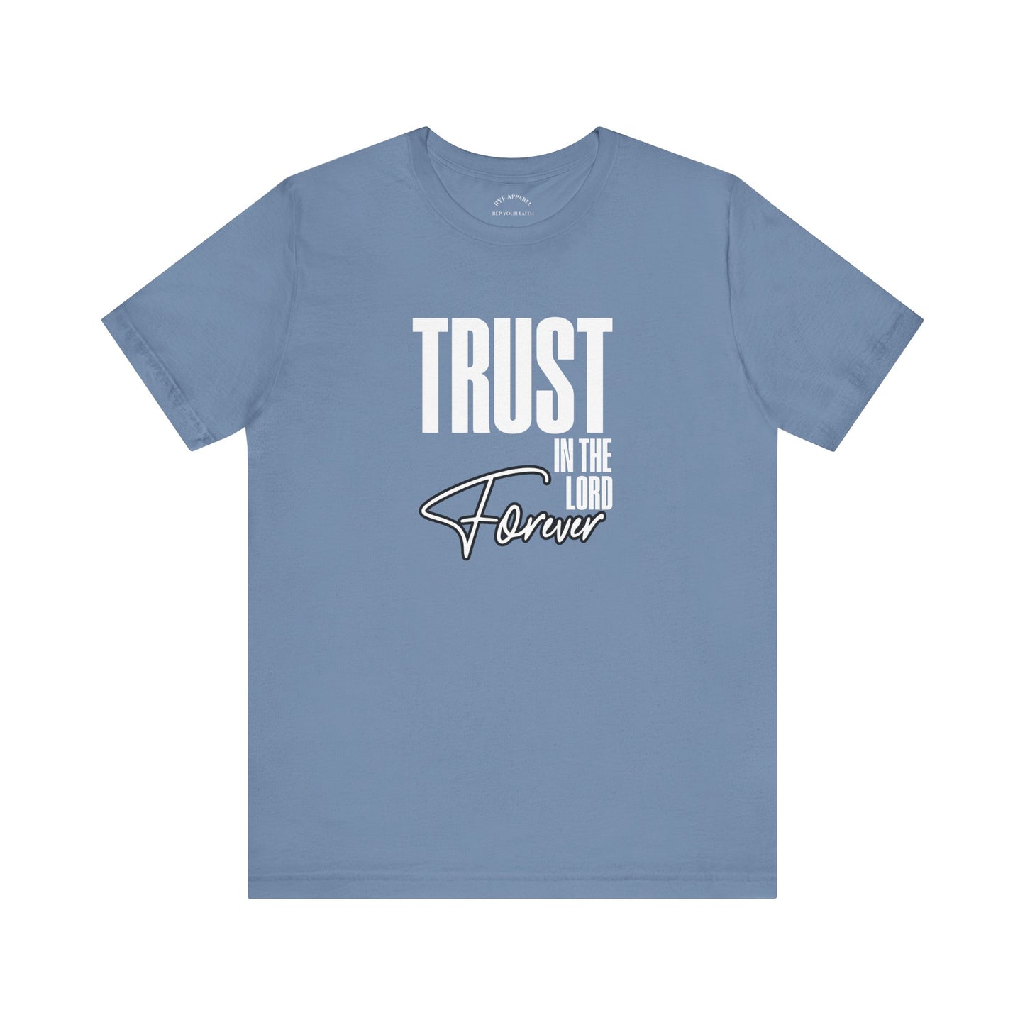 Trust In The Lord Forever T-Shirt