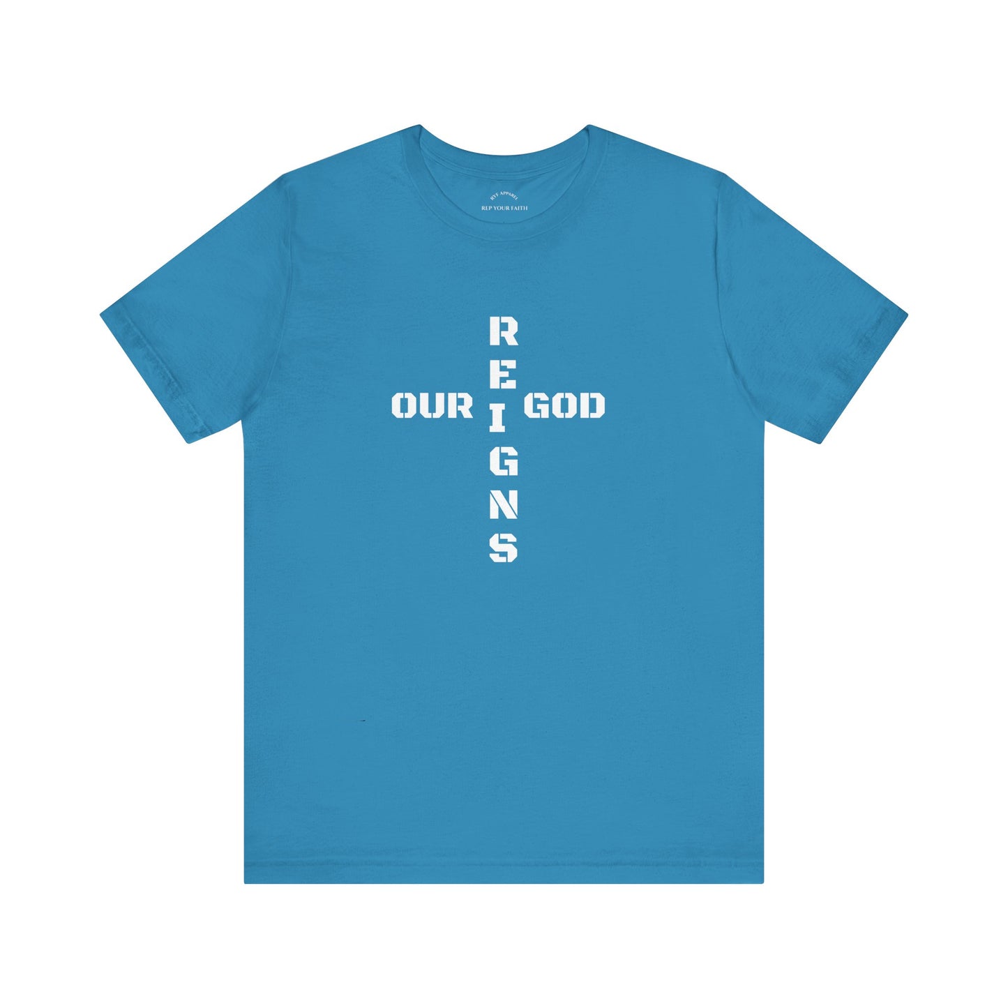 Our GOD Reigns T-Shirt