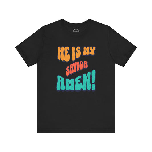 He is My Savior T-Shirt