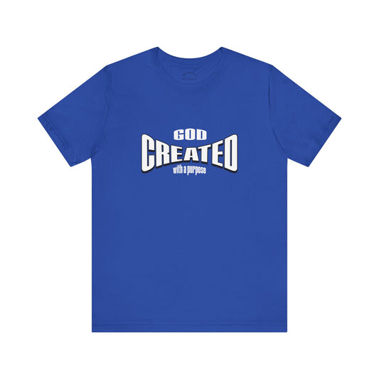 GOD Created with a Purpose T-Shirt