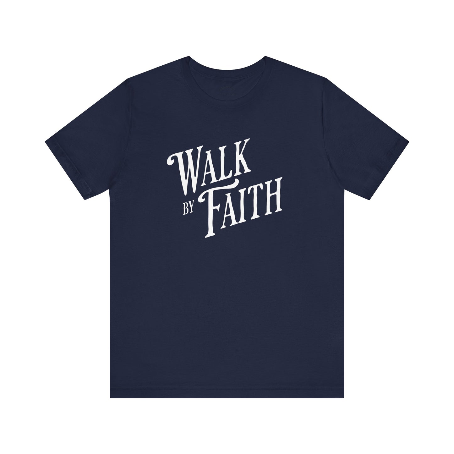 Walk by Faith T-shirt