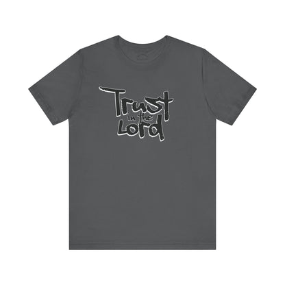 Trust In The Lord T-Shirt