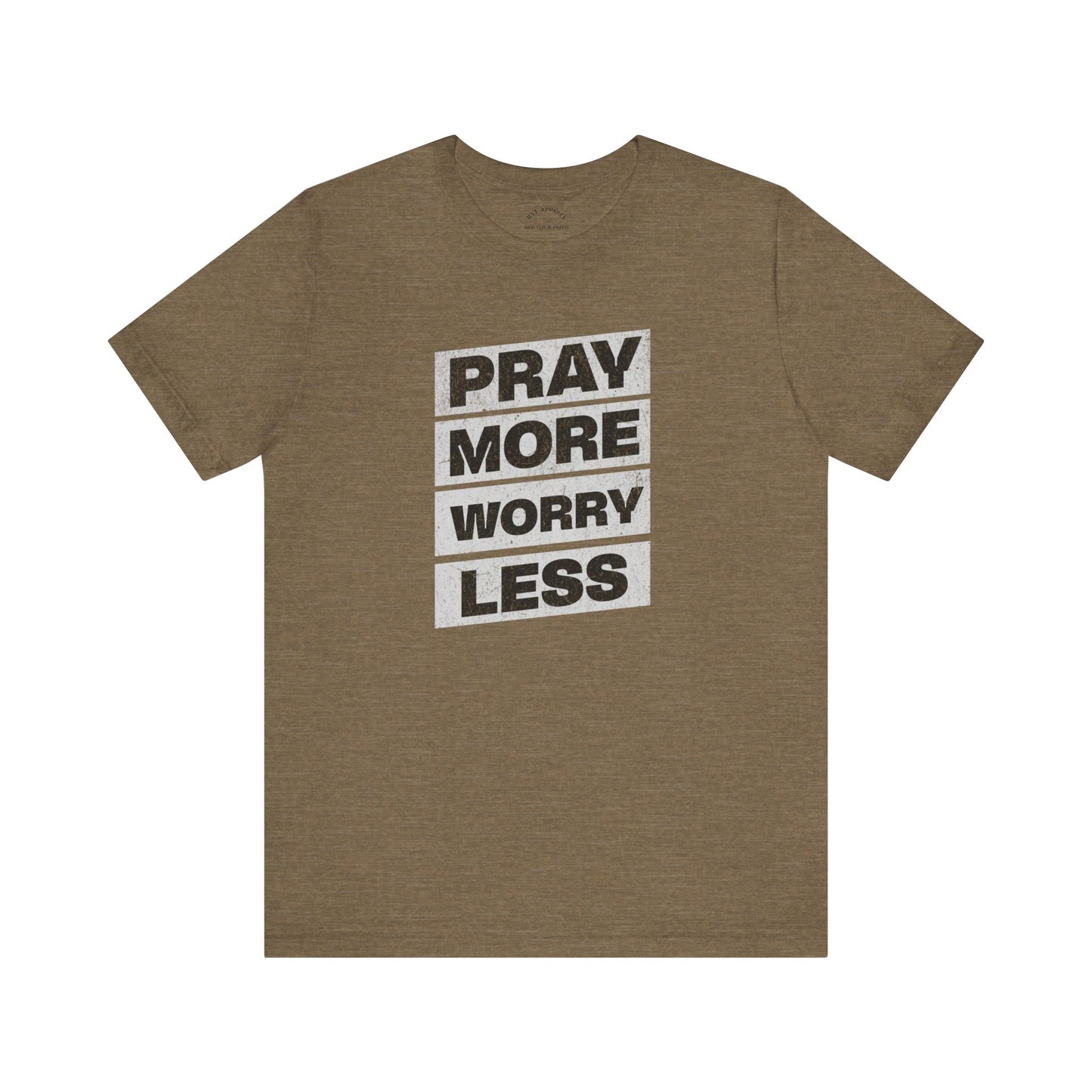 Pray More Worry Less T-Shirt