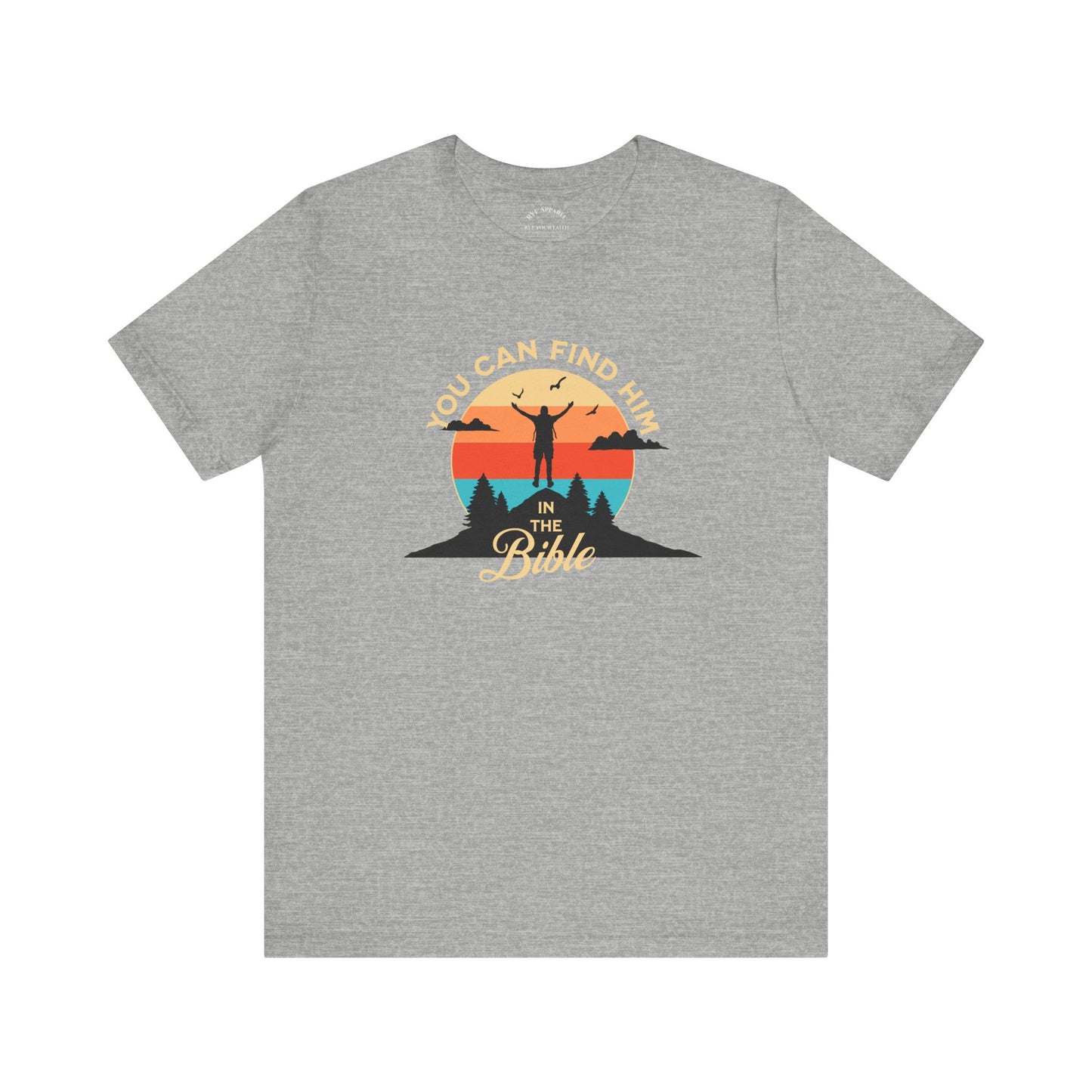 You can find Him T-Shirt