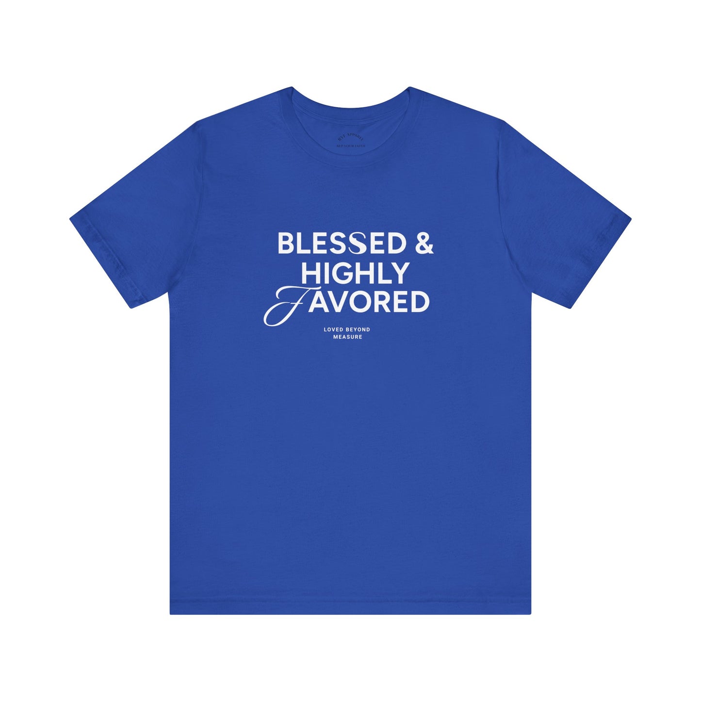 Blessed and Highly Favored T-Shirt