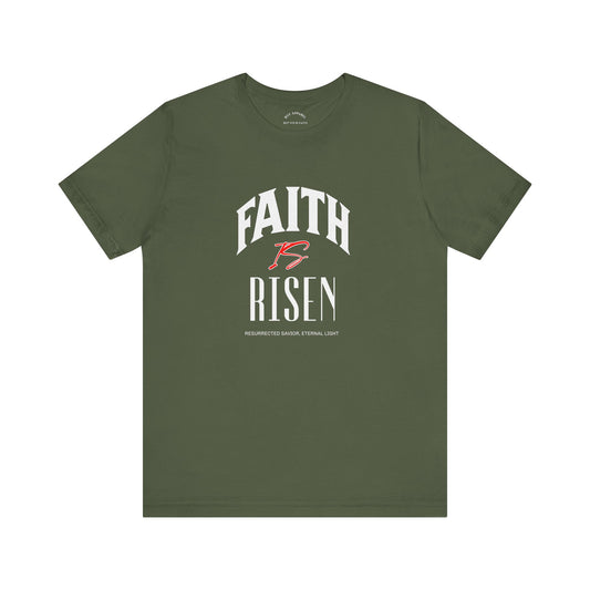 Faith is Risen T-Shirt