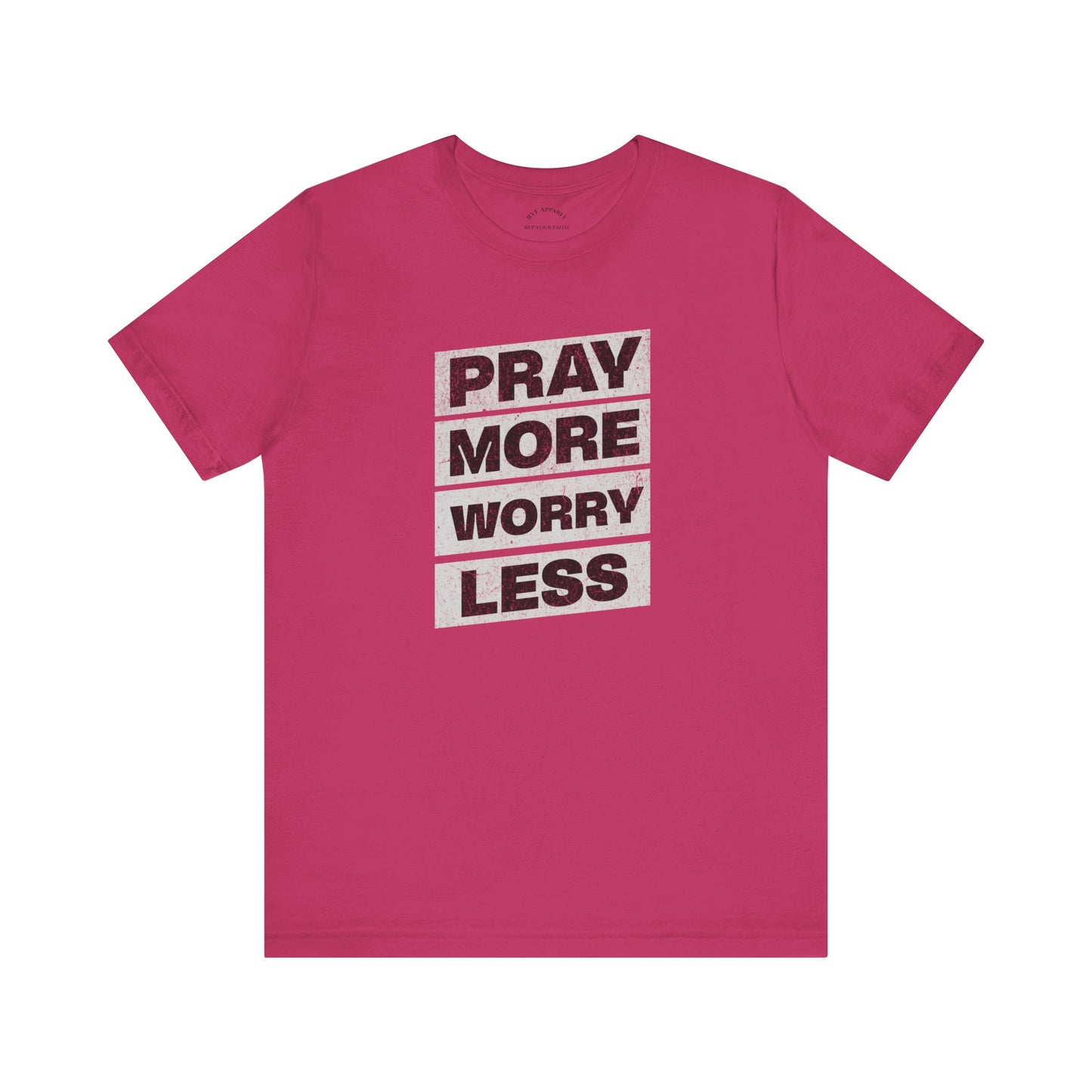 Pray More Worry Less T-Shirt
