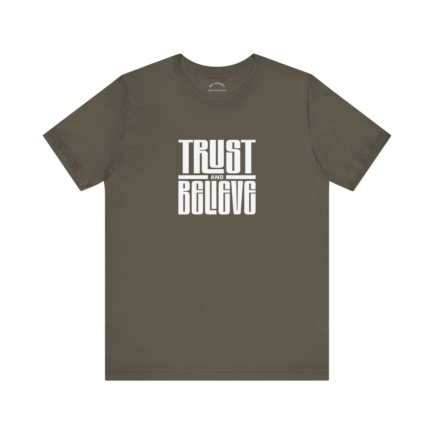 Trust and Believe T-Shirt