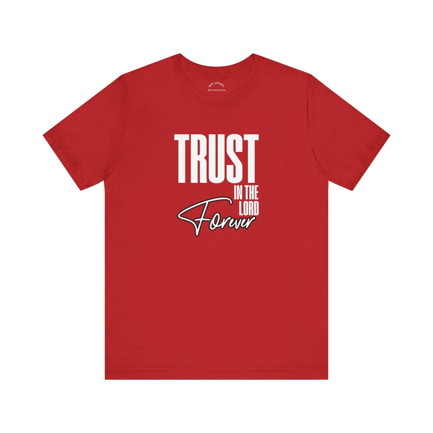 Trust In The Lord Forever T-Shirt