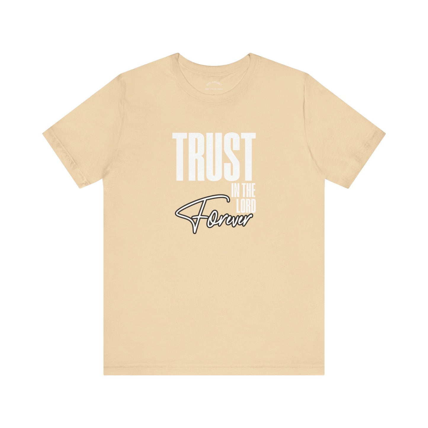 Trust In The Lord Forever T-Shirt