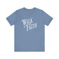 Walk by Faith T-shirt