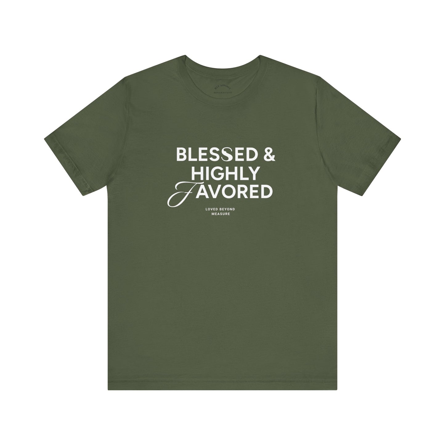 Blessed and Highly Favored T-Shirt