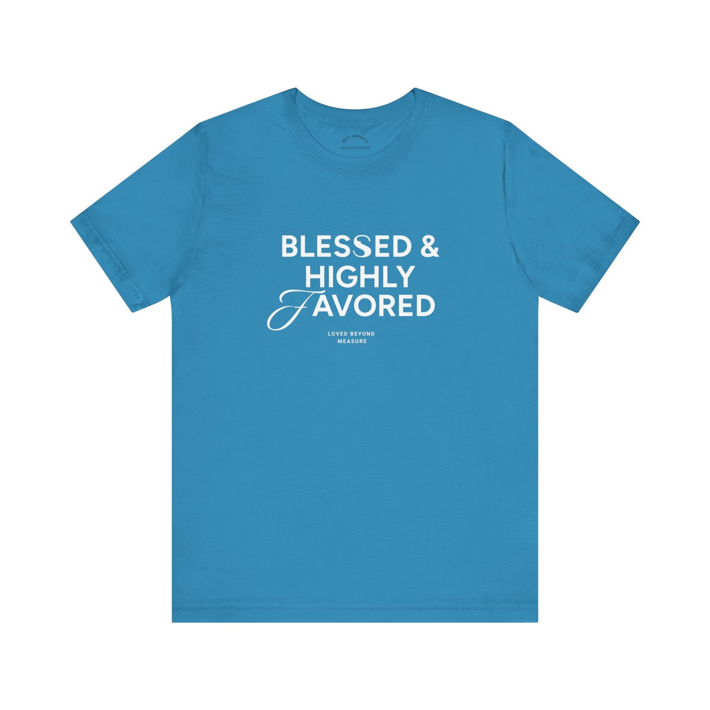 Blessed and Highly Favored T-Shirt