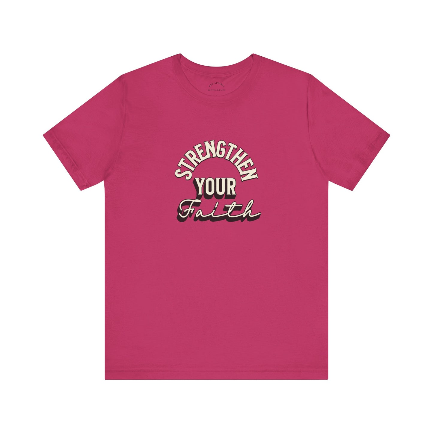 Strengthen Your Faith T-Shirt