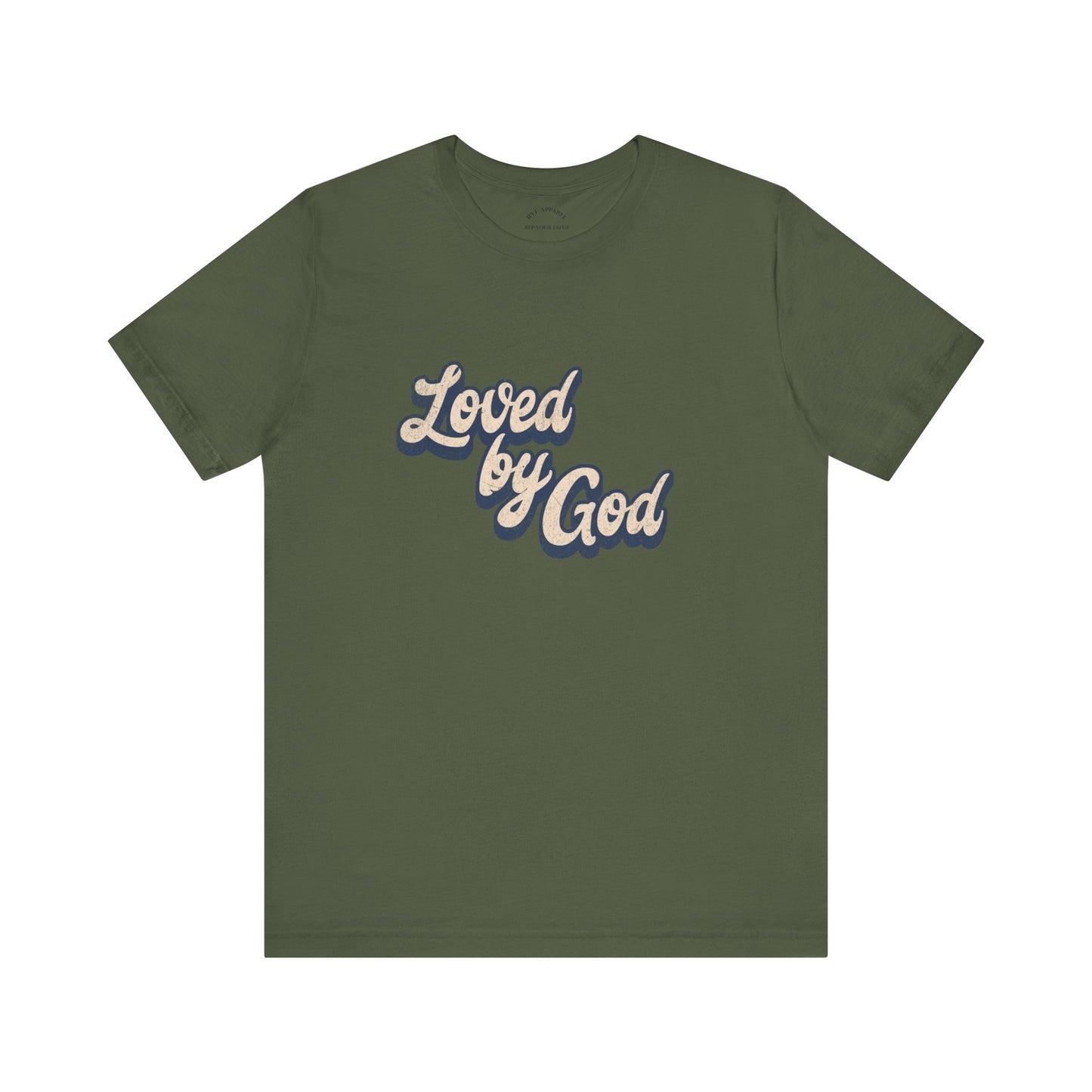 Loved by GOD T-Shirt