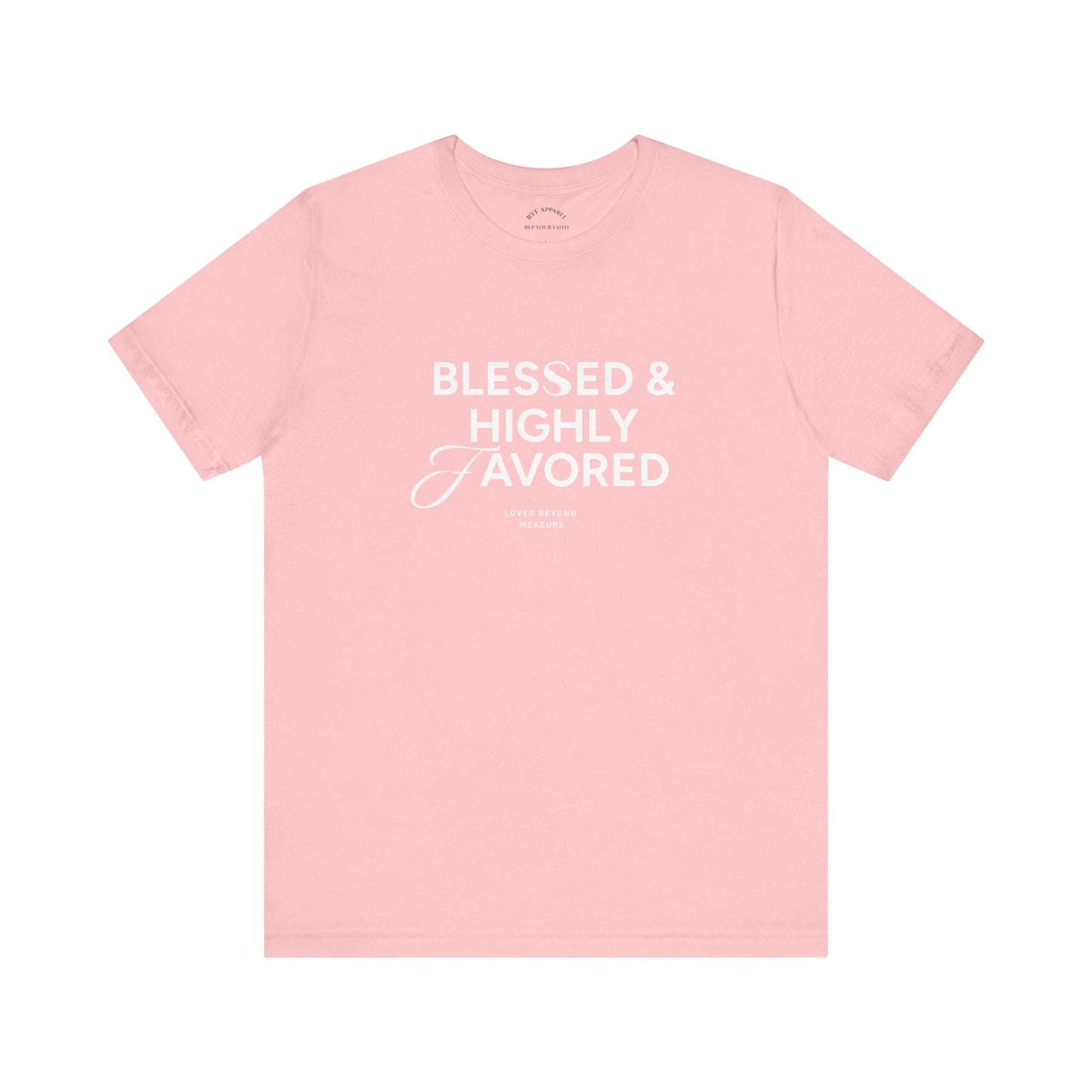 Blessed and Highly Favored T-Shirt