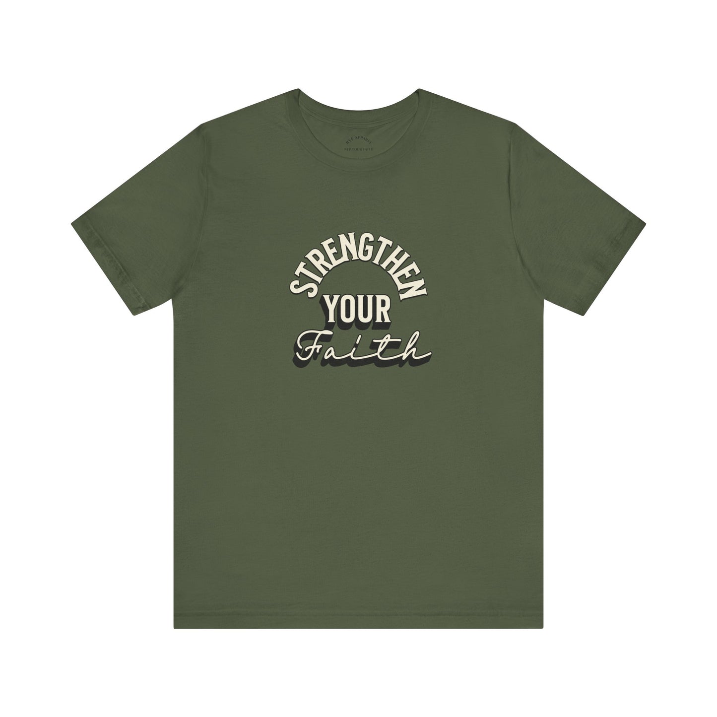Strengthen Your Faith T-Shirt