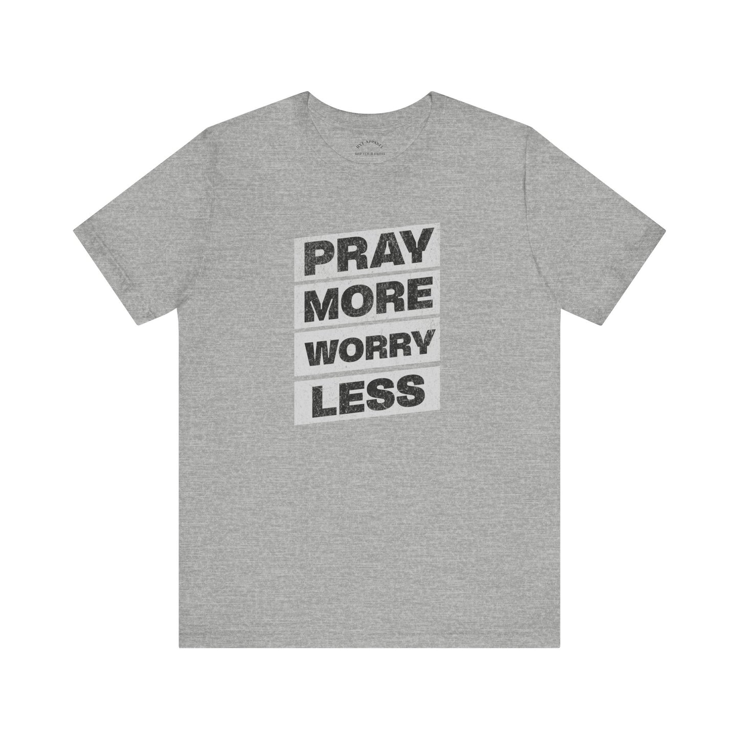 Pray More Worry Less T-Shirt