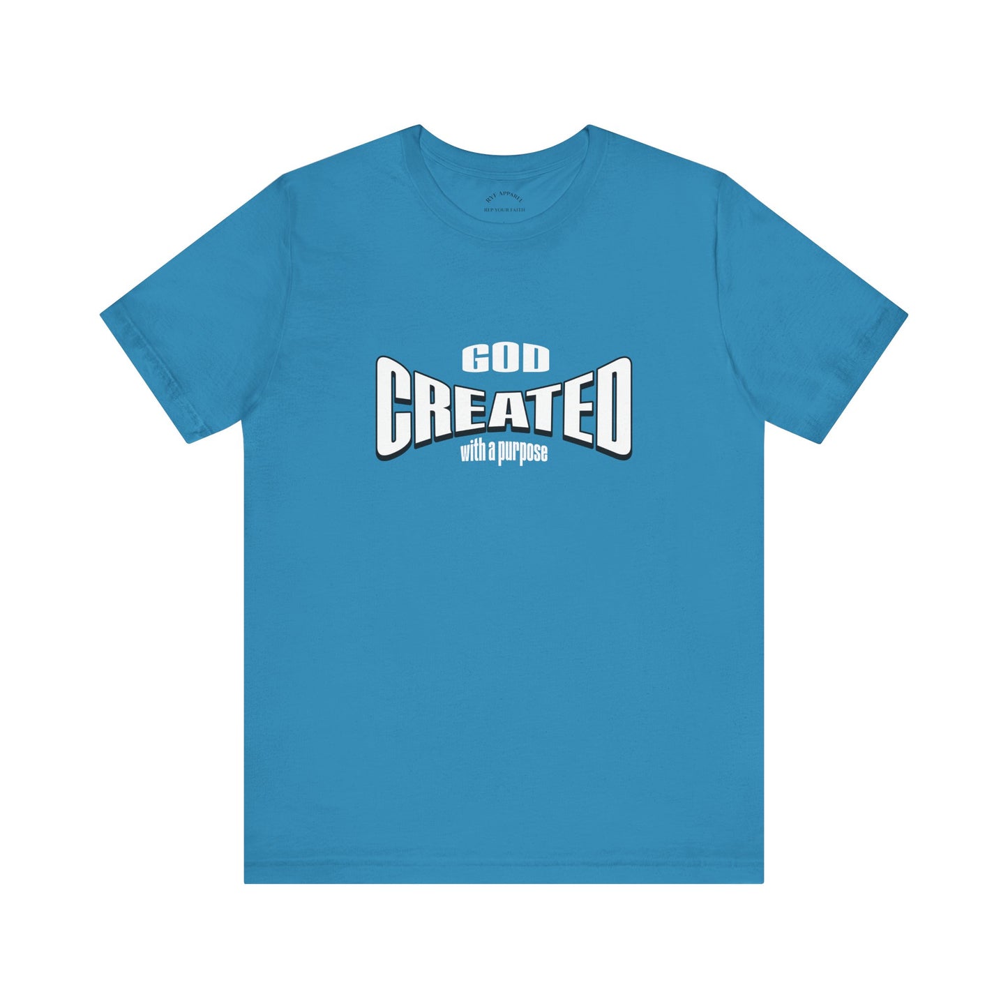 GOD Created with a Purpose T-Shirt