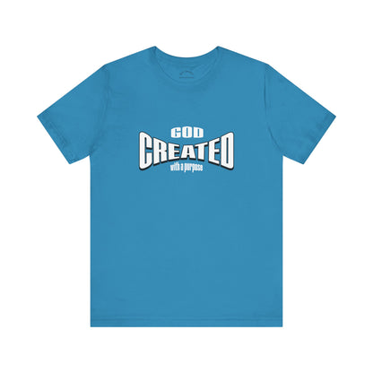 GOD Created with a Purpose T-Shirt