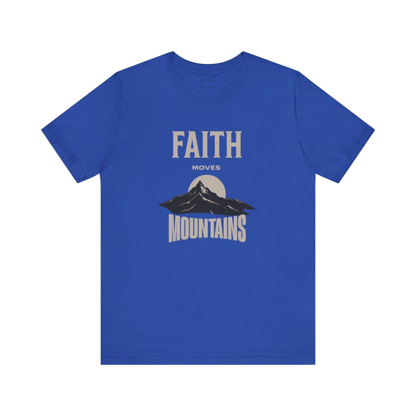 Faith Moves Mountains T-Shirt